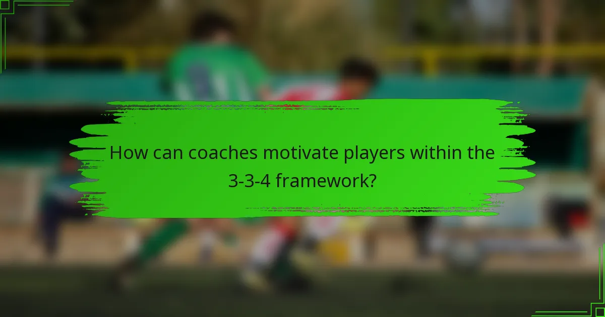 How can coaches motivate players within the 3-3-4 framework?