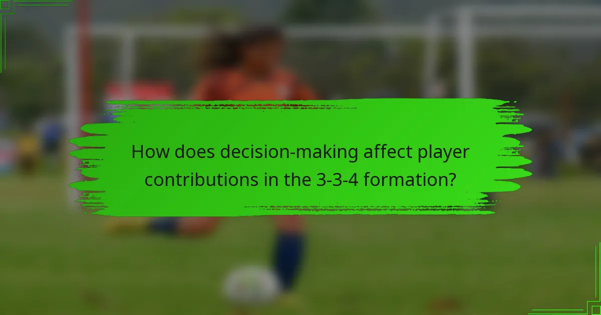 How does decision-making affect player contributions in the 3-3-4 formation?