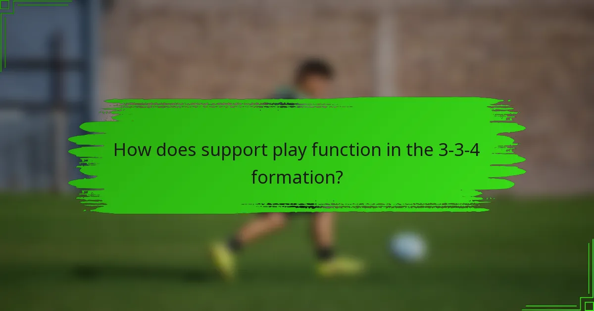 How does support play function in the 3-3-4 formation?