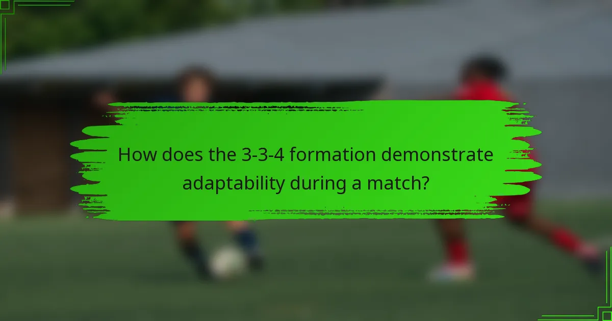 How does the 3-3-4 formation demonstrate adaptability during a match?