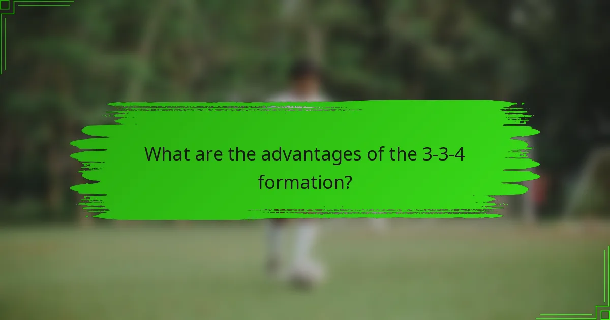 What are the advantages of the 3-3-4 formation?