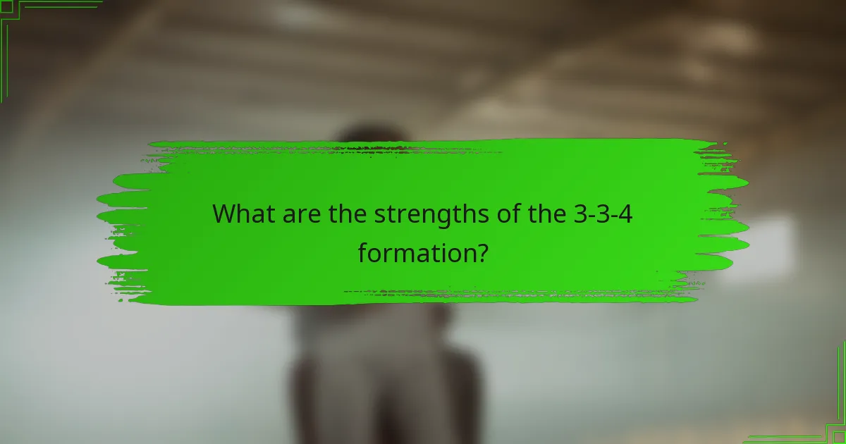 What are the strengths of the 3-3-4 formation?