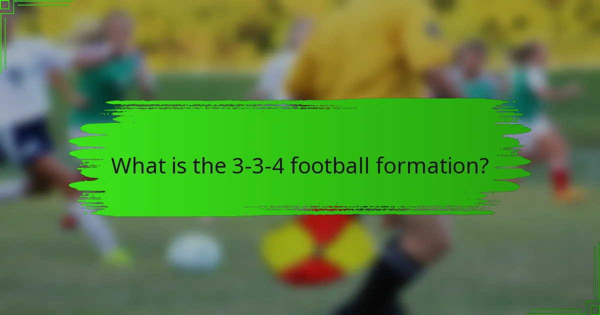 What is the 3-3-4 football formation?