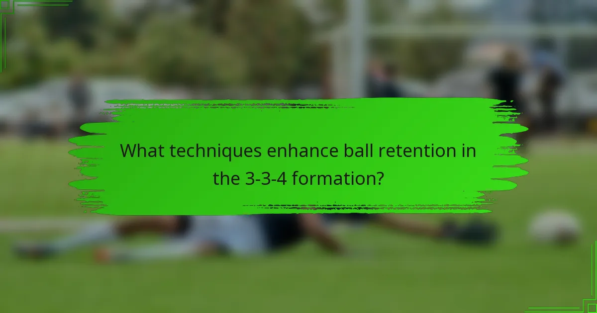 What techniques enhance ball retention in the 3-3-4 formation?