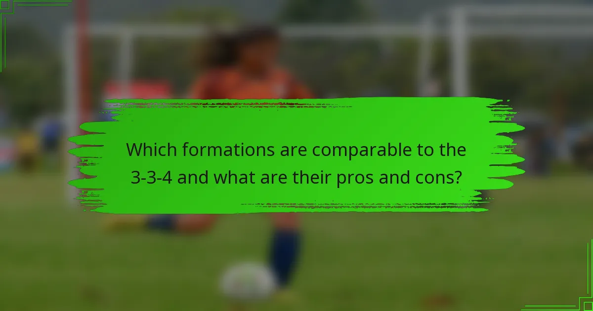 Which formations are comparable to the 3-3-4 and what are their pros and cons?