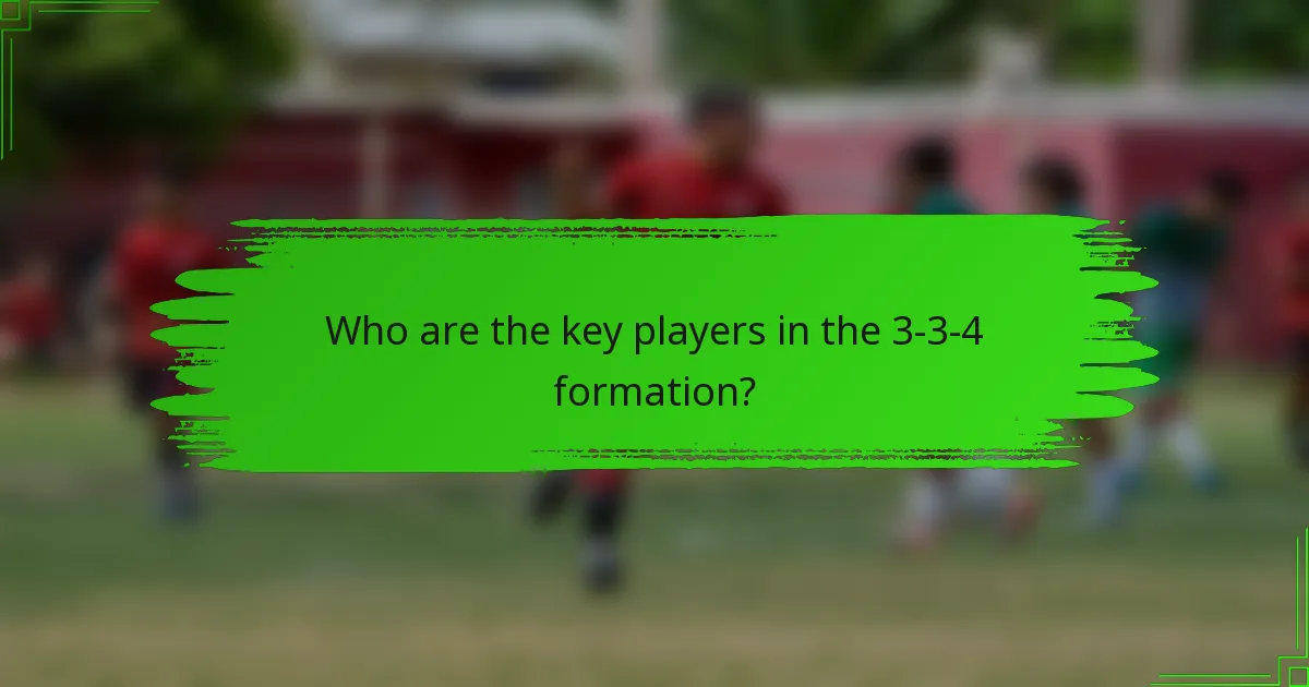 Who are the key players in the 3-3-4 formation?